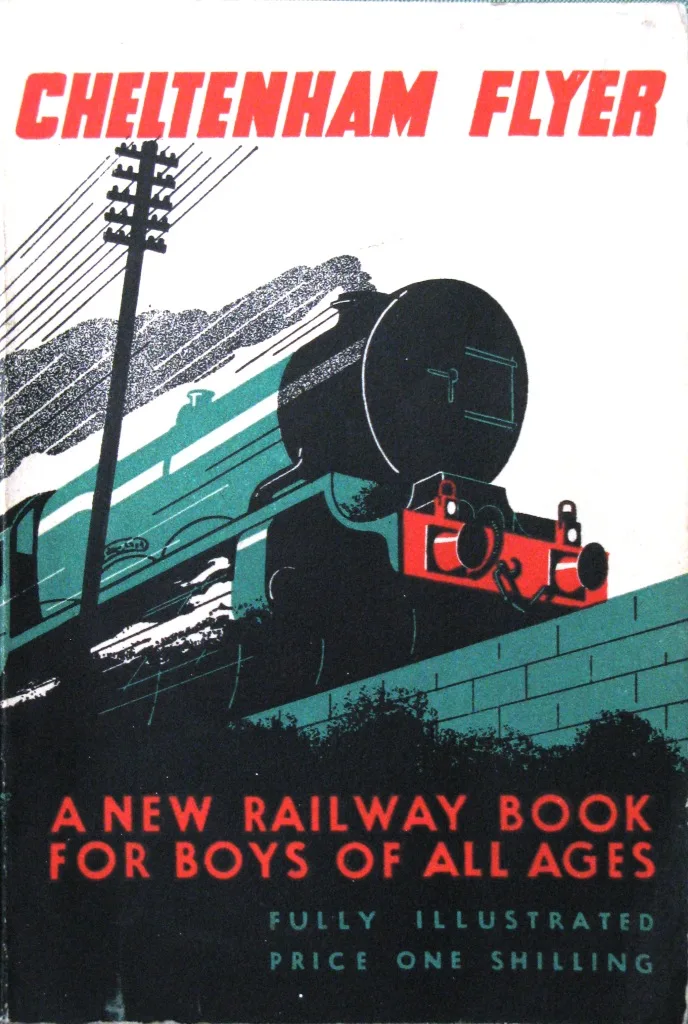 The 1932 cover of the Great Western Railway book Cheltenham Flyer: a green express engine in flat colour on an embankment, telegraph wires above, with the words A new railway book for boys of all ages, price one shilling.